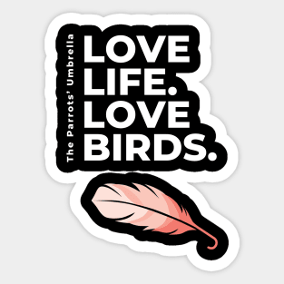 White Letters Love Life Love Birds feather Sticker